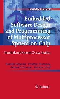 Embedded Software Design and Programming of Multiprocessor System-on-Chip: Simulink System C Case Studies