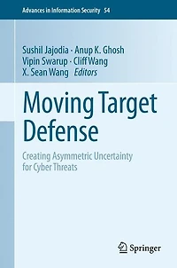 Moving Target Defense: Creating Asymmetric Uncertainty for Cyber Threats