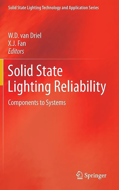 Solid State Lighting Reliability: Components to Systems