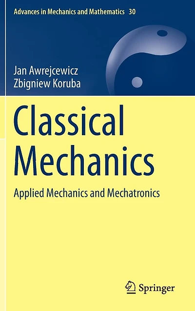 Classical Mechanics: Applied Mechanics and Mechatronics