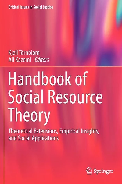 Handbook of Social Resource Theory: Theoretical Extensions, Empirical Insights, and Applications