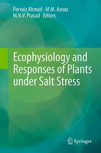 Ecophysiology and Responses of Plants under Salt Stress