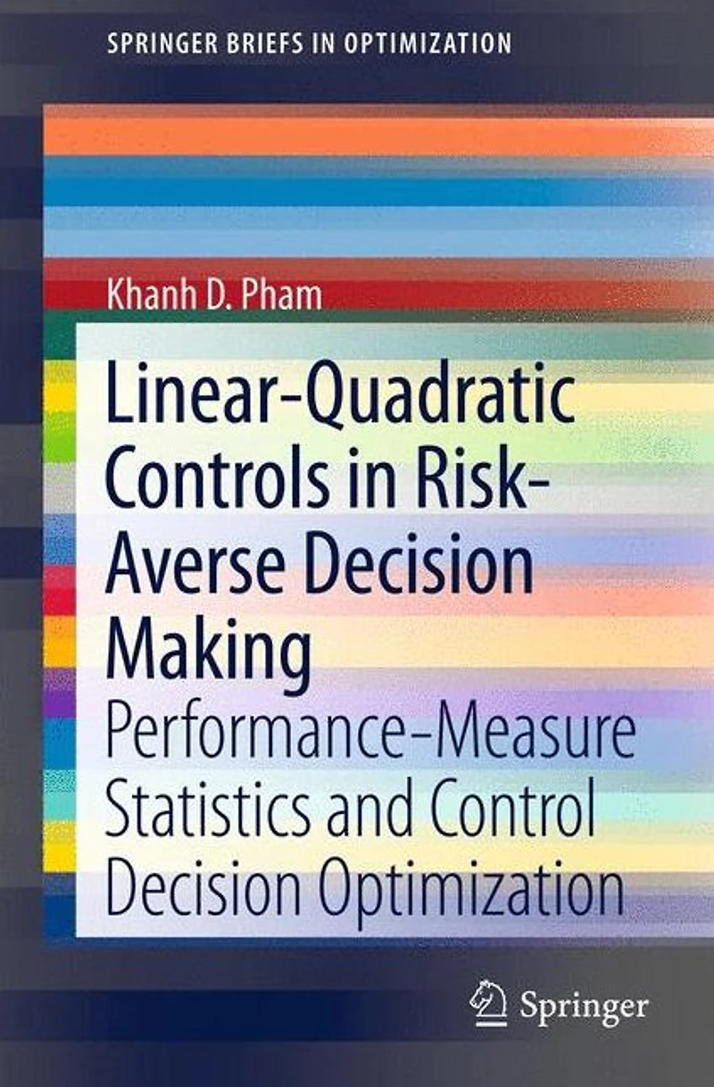 Linear-Quadratic Controls in Risk-Averse Decision Making: Performance-Measure Statistics and Control Decision Optimization
