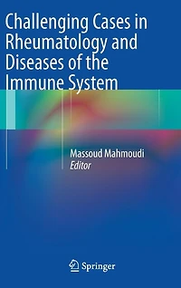 Challenging Cases Rheumatology and Diseases of the Immune System