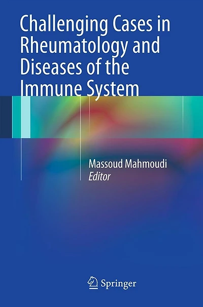 Challenging Cases Rheumatology and Diseases of the Immune System