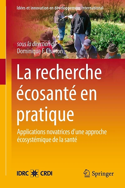 La Recherche Écosanté en pratique: Applications novatrices d'une approche écosystémique de la santé