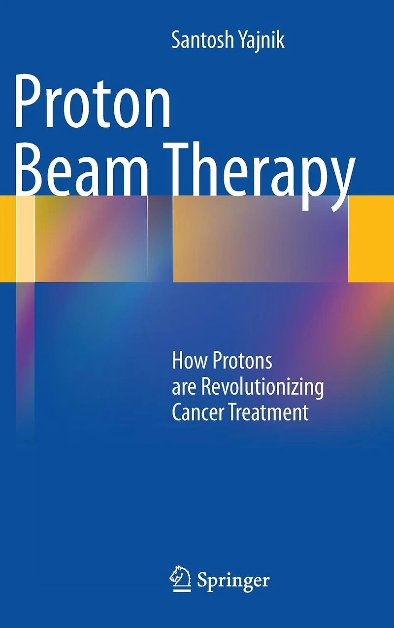 Proton Beam Therapy: How Protons are Revolutionizing Cancer Treatment
