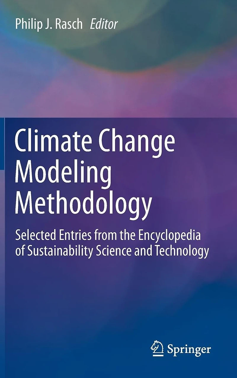 Climate Change Modeling Methodology: Selected Entries from the Encyclopedia of Sustainability Science and Technology