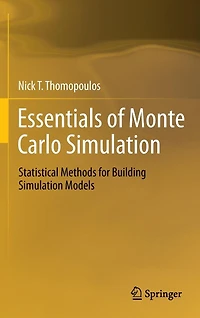 Essentials of Monte Carlo Simulation: Statistical Methods for Building Simulation Models