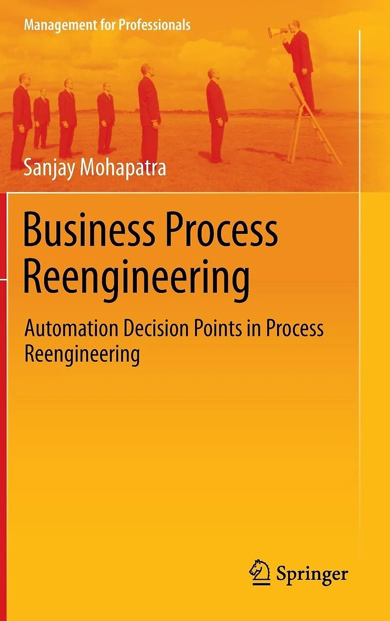 Business Process Reengineering: Automation Decision Points Reengineering