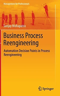 Business Process Reengineering: Automation Decision Points Reengineering