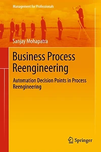 Business Process Reengineering: Automation Decision Points Reengineering