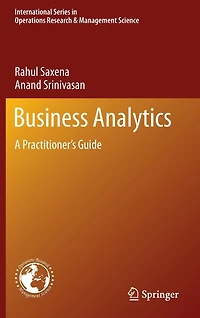 Business Analytics: A Practitioner's Guide