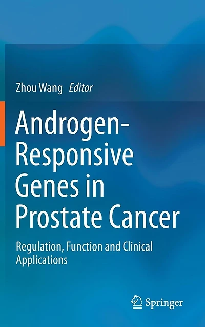 Androgen-Responsive Genes Prostate Cancer: Regulation, Function and Clinical Applications