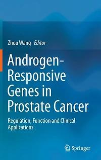 Androgen-Responsive Genes Prostate Cancer: Regulation, Function and Clinical Applications
