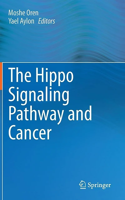 The Hippo Signaling Pathway and Cancer