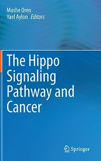 The Hippo Signaling Pathway and Cancer