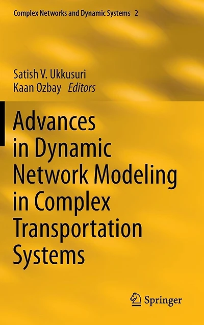 Advances Dynamic Network Modeling Complex Transportation Systems