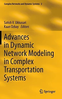 Advances Dynamic Network Modeling Complex Transportation Systems