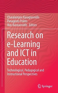 Research on e-Learning and ICT Education: Technological, Pedagogical Instructional Perspectives