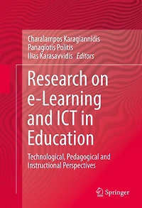 Research on e-Learning and ICT Education: Technological, Pedagogical Instructional Perspectives