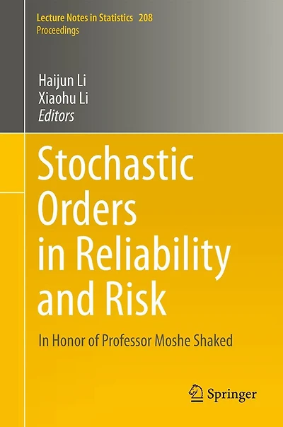 Stochastic Orders in Reliability and Risk: In Honor of Professor Moshe Shaked