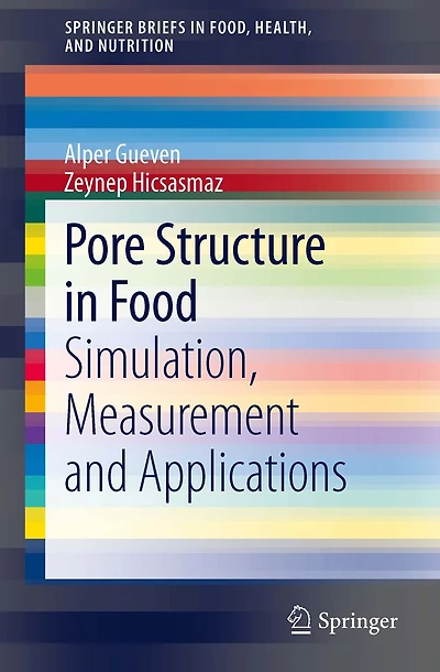 Pore Structure in Food: Simulation, Measurement and Applications