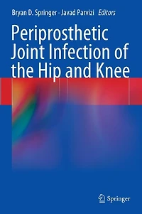 Periprosthetic Joint Infection of the Hip and Knee