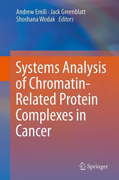 Systems Analysis of Chromatin-Related Protein Complexes Cancer