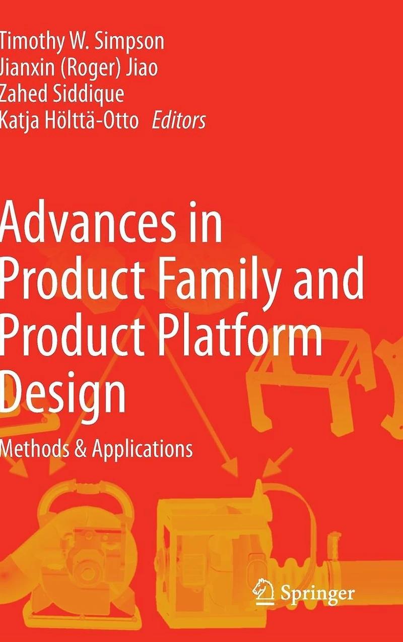 Advances Product Family and Platform Design: Methods & Applications
