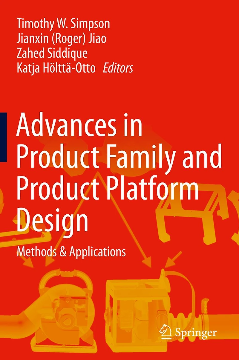Advances Product Family and Platform Design: Methods & Applications