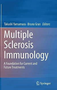Multiple Sclerosis Immunology: A Foundation for Current and Future Treatments