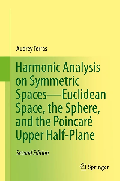 Harmonic Analysis on Symmetric Spaces-Euclidean Space, the Sphere, and the Poincarï¿½ Upper Half-Plane