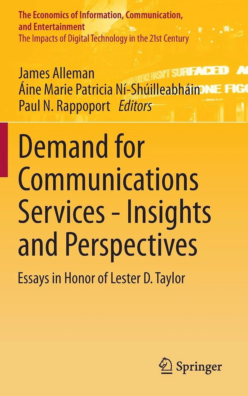 Demand for Communications Services - Insights and Perspectives: Essays Honor of Lester D. Taylor