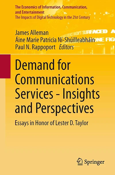 Demand for Communications Services - Insights and Perspectives: Essays Honor of Lester D. Taylor