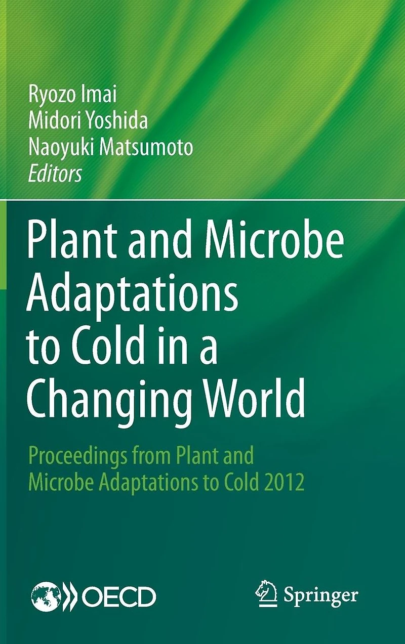 Plant and Microbe Adaptations to Cold a Changing World: Proceedings from 2012