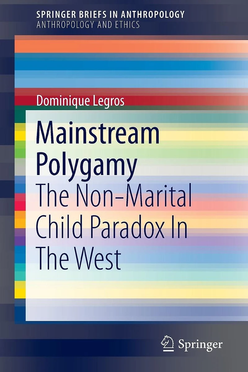 Mainstream Polygamy: The Non-Marital Child Paradox West