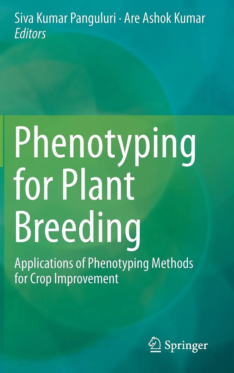 Phenotyping for Plant Breeding: Applications of Methods Crop Improvement