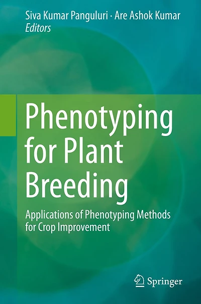 Phenotyping for Plant Breeding: Applications of Methods Crop Improvement