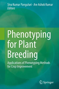 Phenotyping for Plant Breeding: Applications of Methods Crop Improvement