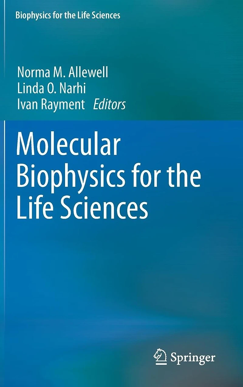 Molecular Biophysics for the Life Sciences