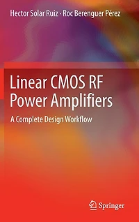 Linear CMOS RF Power Amplifiers: A Complete Design Workflow