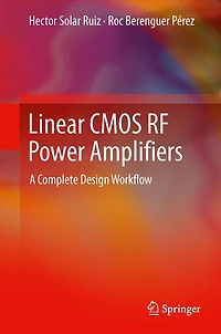 Linear CMOS RF Power Amplifiers: A Complete Design Workflow