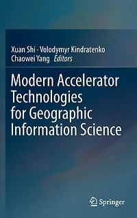 Modern Accelerator Technologies for Geographic Information Science