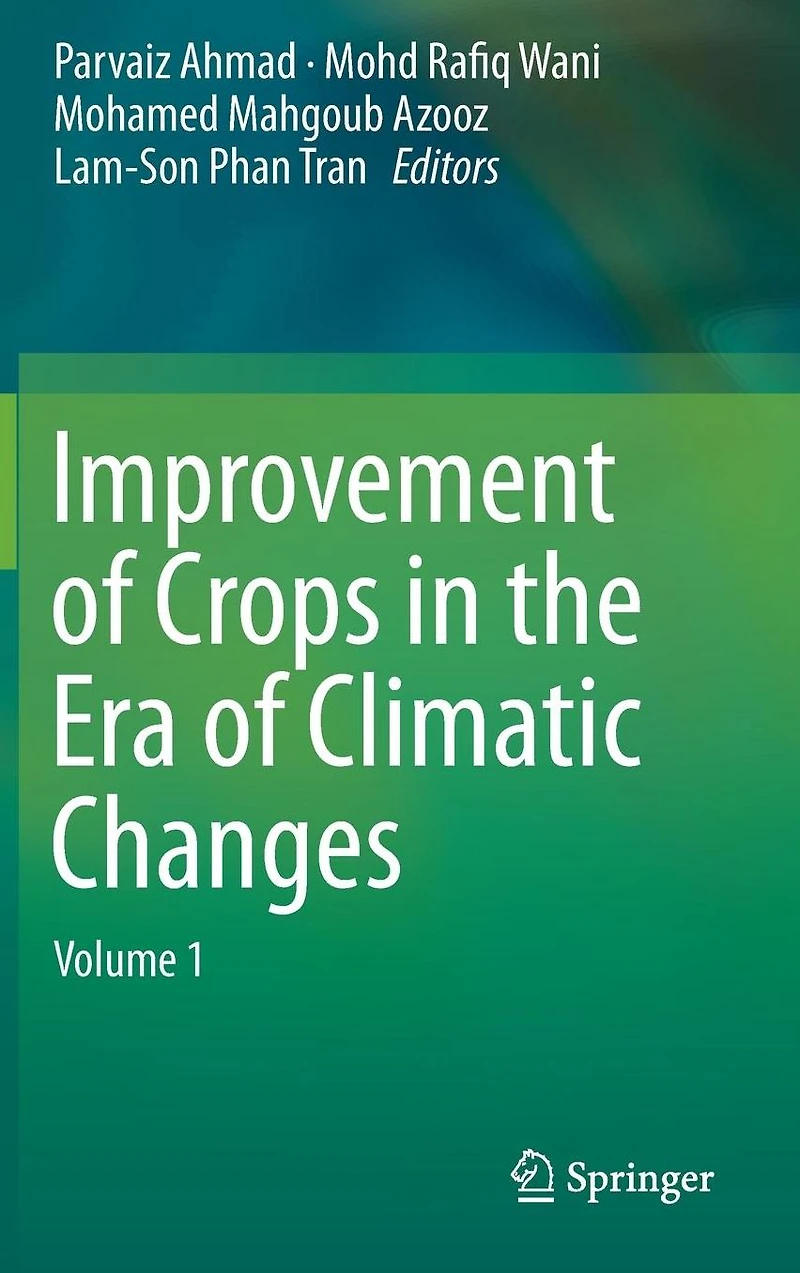 Improvement of Crops the Era Climatic Changes: Volume 1