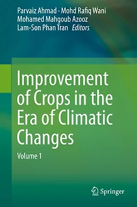 Improvement of Crops the Era Climatic Changes: Volume 1