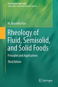 Rheology of Fluid, Semisolid, and Solid Foods: Principles Applications