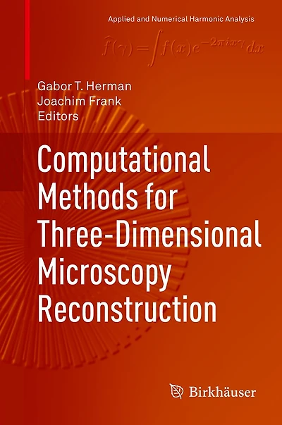 Computational Methods for Three-Dimensional Microscopy Reconstruction