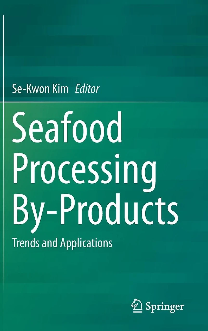 Seafood Processing By-Products: Trends and Applications