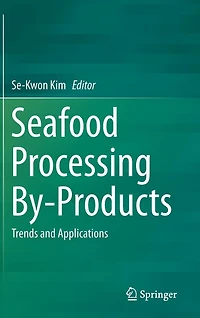 Seafood Processing By-Products: Trends and Applications